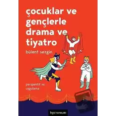 Çocuklar ve Gençlerle Drama ve Tiyatro