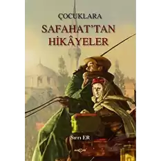 Çocuklara Safahat’tan Hikayeler