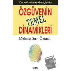 Çocuklarda ve Gençlerde Özgüvenin Temel Dinamikleri