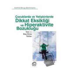 Çocuklarda ve Yetişkinlerde Dikkat Eksikliği ve Hiperaktivite Bozukluğu