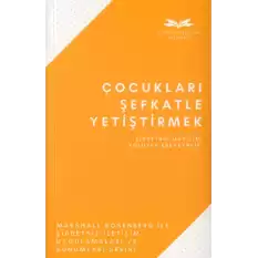 Çocukları Şefkatle Yetiştirmek