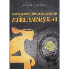 Çocuklarımızın Bilinçaltına Ektiğimiz Zehirli Sarmaşıklar