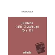 Çocukların Cinsel İstismarı Suçu TCK m. 103