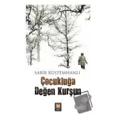 Çocukluğa Değen Kurşun