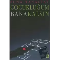 Çocukluğum Bana Kalsın