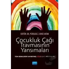 Çocukluk Çağı Travmasının Yansımaları