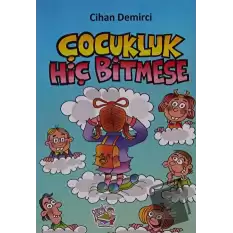 Çocukluk Hiç Bitmese