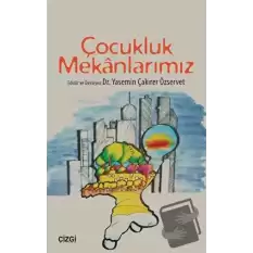 Çocukluk Mekanlarımız