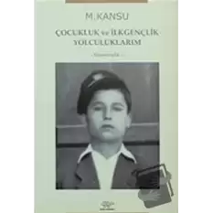 Çocukluk ve İlkgençlik Yolculuklarım