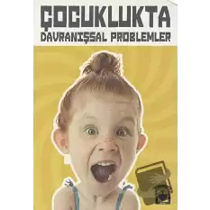 Çocuklukta Davranışsal Problemler