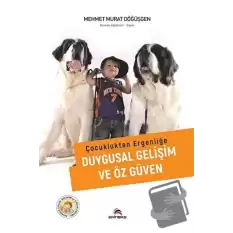 Çocukluktan Ergenliğe Duygusal Gelişim ve Özgüven