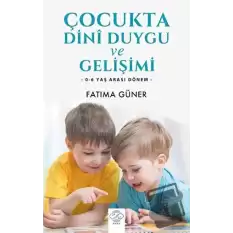 Çocukta Dini Duygu ve Gelişimi