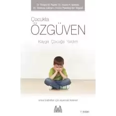 Çocukta Özgüven - Kaygılı Çocuğa Yardım