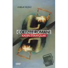 Coetzee Romanı - Kadın İtirafcılar