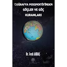 Coğrafya Perspektifinden Göçler ve Göç Kuramları