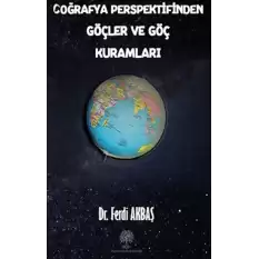 Coğrafya Perspektifinden Göçler ve Göç Kuramları