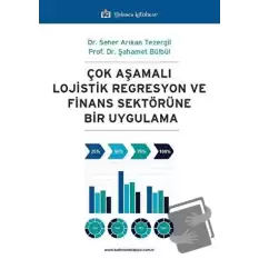 Çok Aşamalı Lojistik Regresyon ve Finans Sektörüne Bir Uygulama