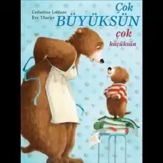 Çok Büyüksün Çok Küçüksün (Ciltli)