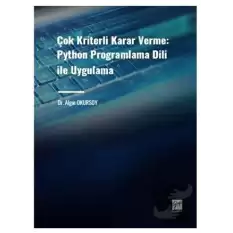 Çok Kriterli Karar Verme: Python Programlama Dili ile Uygulama