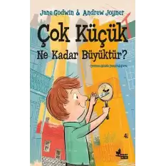 Çok Küçük Ne Kadar Büyüktür?