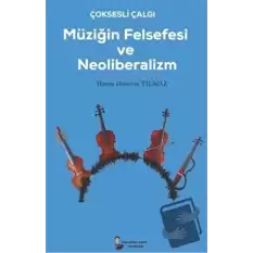 Çok Sesli Çalğı Müziğin Felsefesi ve Neoliberalizm