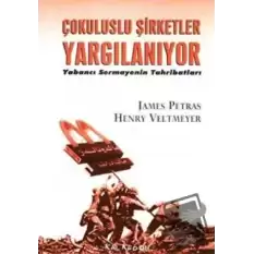 Çok Uluslu Şirketler Yargılanıyor