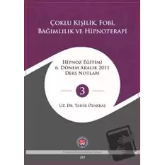 Çoklu Kişilik Fobi Bağımlılık ve Hipnoterapi