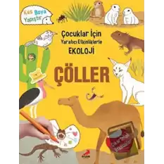 Çöller - Çocuklar İçin Yaratıcı Etkinliklerle Ekoloji