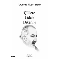 Çöllere Fidan Dikerim