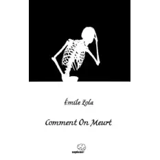 Comment On Meurt/Nasıl Ölünür (Fransızca)