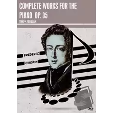 Complete Works For The Piano Op. 35