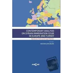 Contemporary Analysıs On Syrian Immigratıon Issue In Europe And Turkey