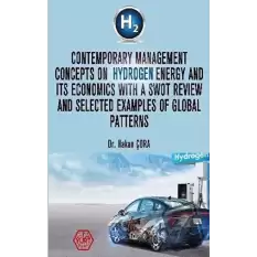 Contemporary Management Concepts On Hydrogen Energy And Its Economics With A Swot Review And Selected Examples Of Global Patterns