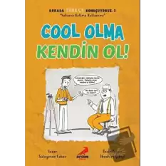 Cool Olma Kendin Ol! - Burada Türkçe Konuşuyoruz 3