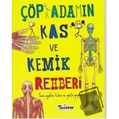 Çöp Adamın Kas ve Kemik Rehberi