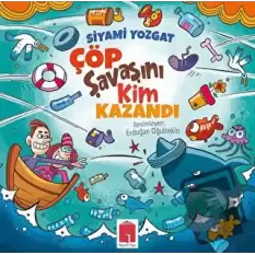 Çöp Savaşını Kim Kazandı