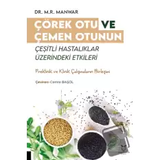 Çörek Otu ve Çemen Otunun Çeşitli Hastalıklar Üzerindeki Etkileri