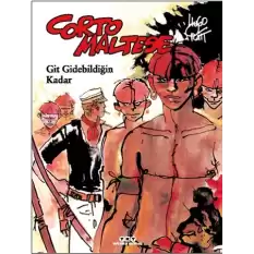 Corto Maltese 3 – Git Gidebildiğin Kadar