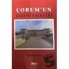 Çorumun Tarihi Eserleri