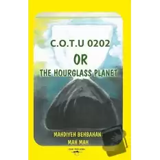 C.O.T.U 0202 Or The Hourglass Planet