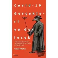 Covid-19 Gerçekleri ve Gelecek