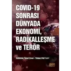 COVID-19 Sonrası Dünyada Ekonomi, Radikalleşme ve Terör