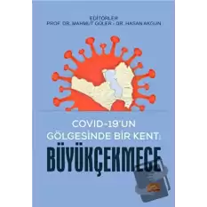 Covıd-19’un Gölgesinde Bir Kent: Büyükçekmece