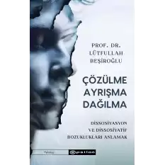 Çözülme Ayrışma Dağılma