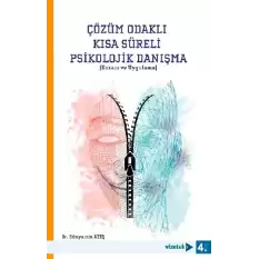 Çözüm Odaklı Kısa Süreli Psikolojik Danışma (Kuram ve Uygulama)