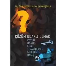 Çözüm Odaklı Olmak