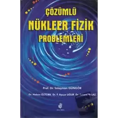 Çözümlü Nükleer Fizik Problemleri