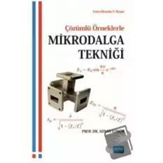 Çözümlü Örneklerle Mikrodalga Tekniği