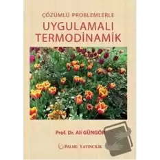 Çözümlü Problemlerle Uygulamalı Termodinamik