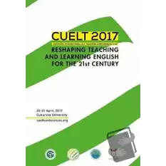 CUELT 2017 Reshaping Teaching and Learning English For The 21st Century